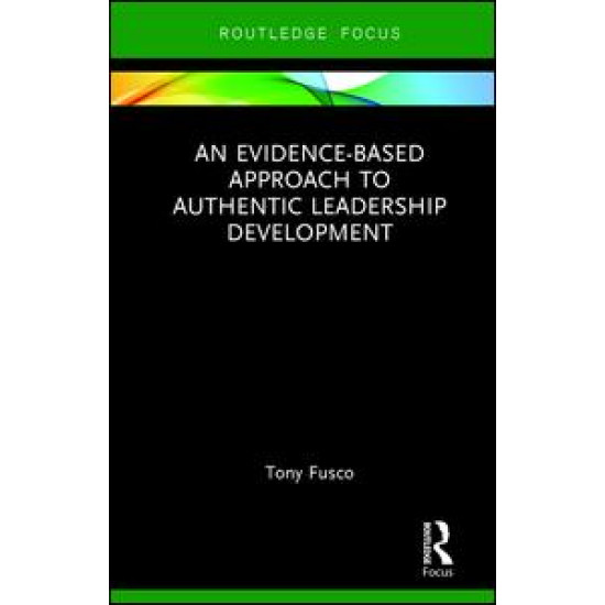 An Evidence-based Approach to Authentic Leadership Development