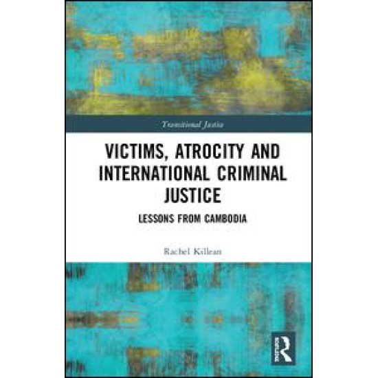 Victims, Atrocity and International Criminal Justice