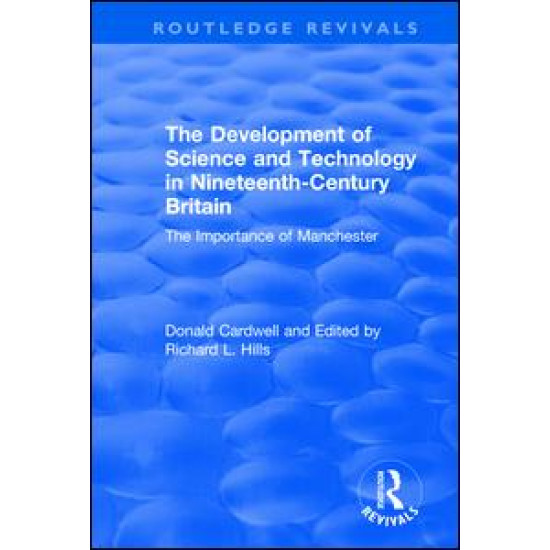 The Development of Science and Technology in Nineteenth-Century Britain