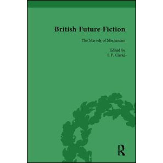 British Future Fiction, 1700-1914, Volume 3