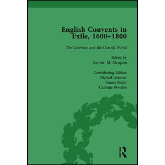 English Convents in Exile, 1600–1800, Part II, vol 6