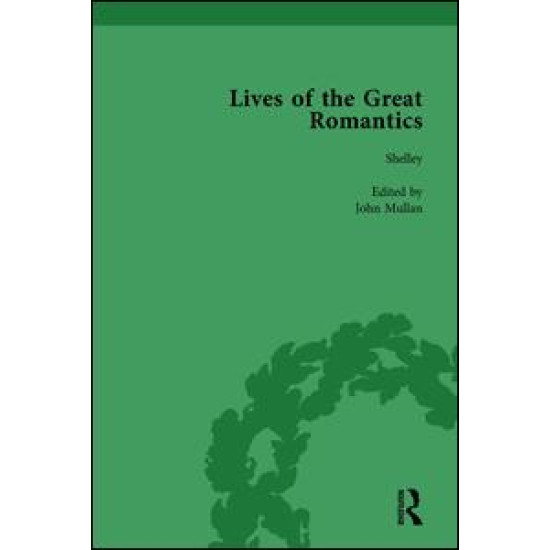 Lives of the Great Romantics, Part I, Volume 1