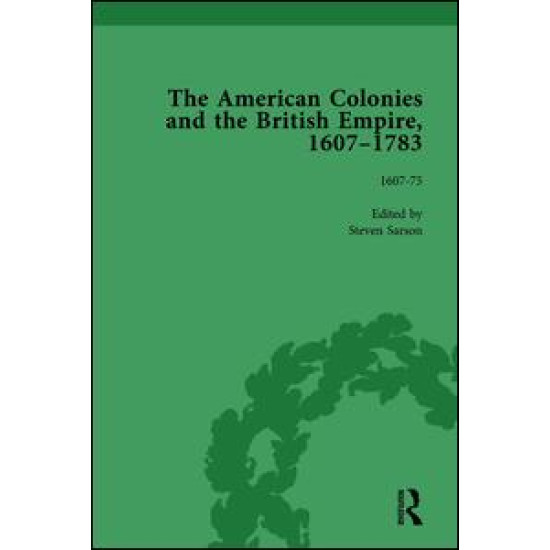 The American Colonies and the British Empire, 1607-1783, Part I Vol 1