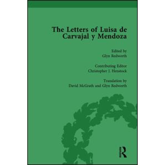 The Letters of Luisa de Carvajal y Mendoza Vol 1