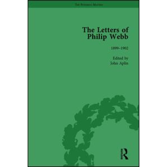 The Letters of Philip Webb, Volume III