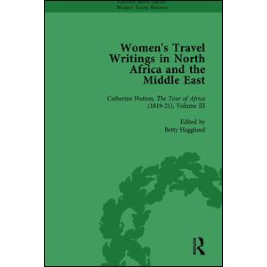 Women's Travel Writings in North Africa and the Middle East, Part II vol 6