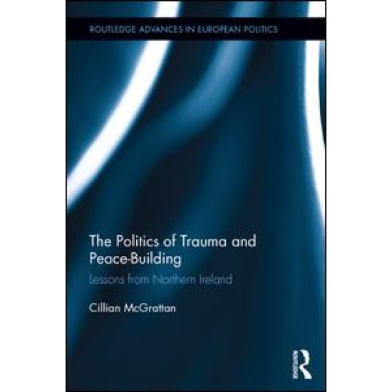 The Politics of Trauma and Peace-Building