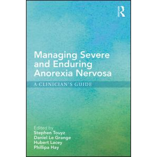 Managing Severe and Enduring Anorexia Nervosa