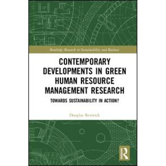 Contemporary Developments in Green Human Resource Management Research