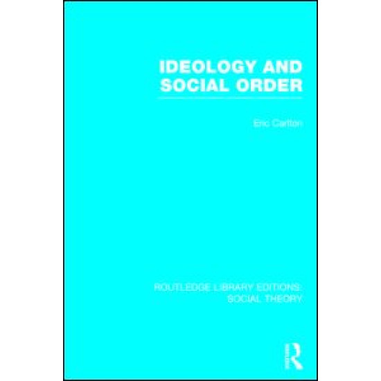 Ideology and Social Order (RLE Social Theory)