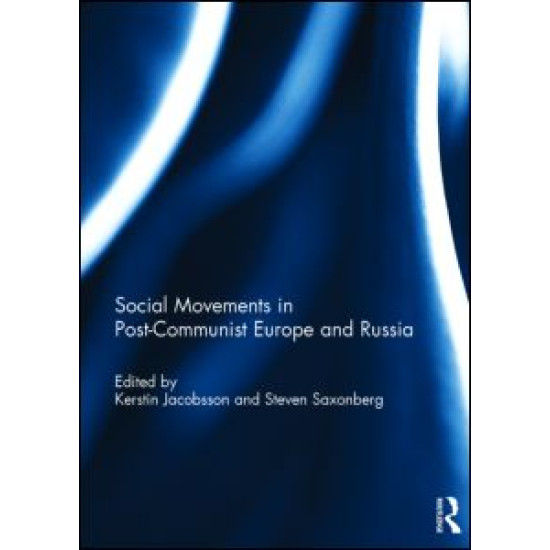 Social Movements in Post-Communist Europe and Russia