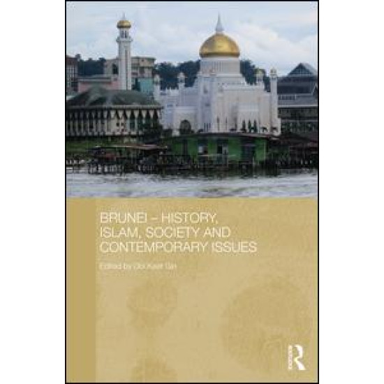 Brunei - History, Islam, Society and Contemporary Issues