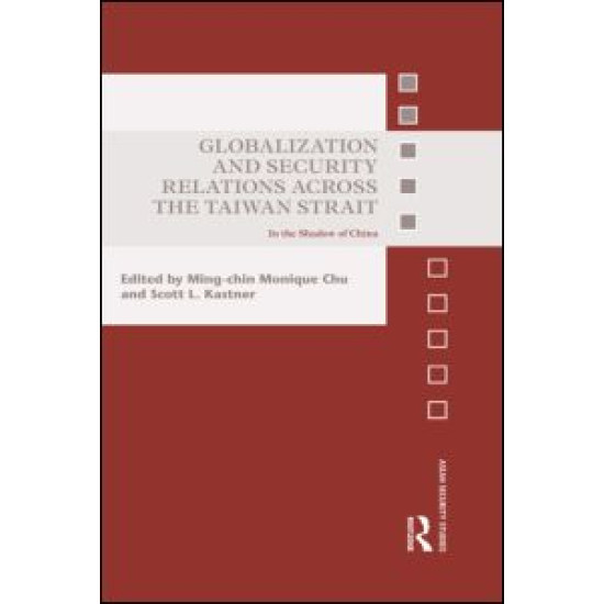 Globalization and Security Relations across the Taiwan Strait