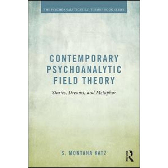 Contemporary Psychoanalytic Field Theory