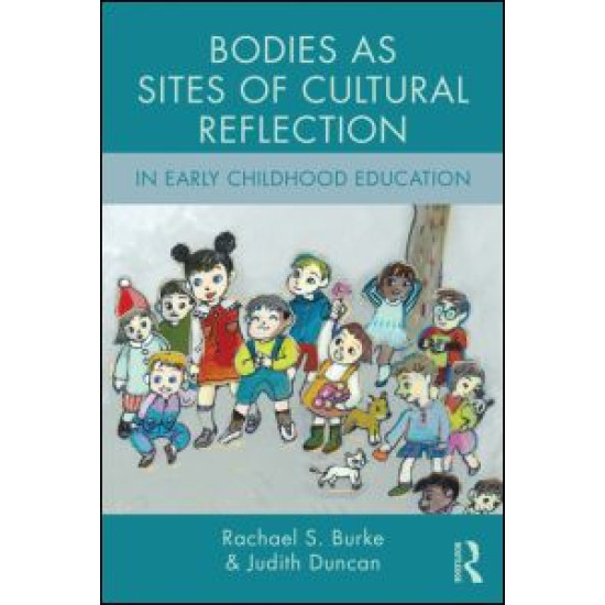 Bodies as Sites of Cultural Reflection in Early Childhood Education