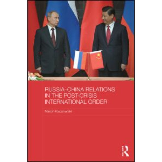 Russia-China Relations in the Post-Crisis International Order