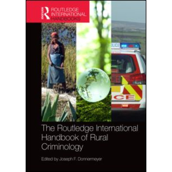 The Routledge International Handbook of Rural Criminology