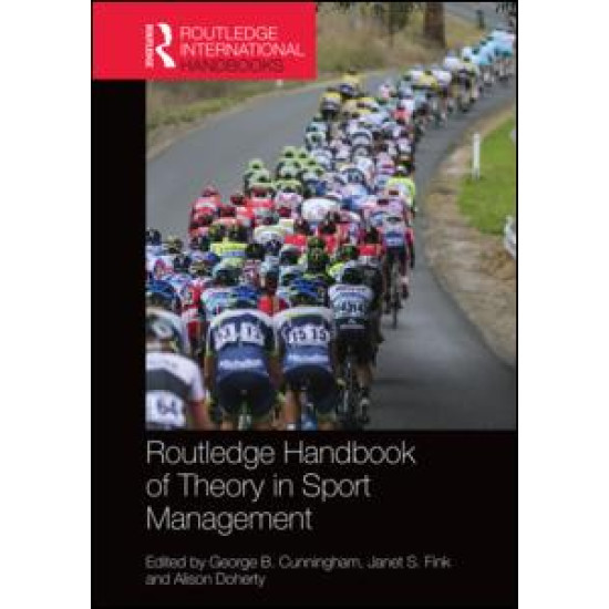 Routledge Handbook of Theory in Sport Management