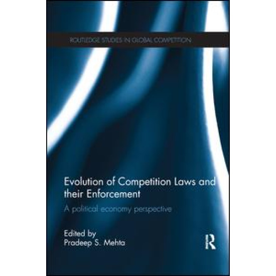 Evolution of Competition Laws and their Enforcement