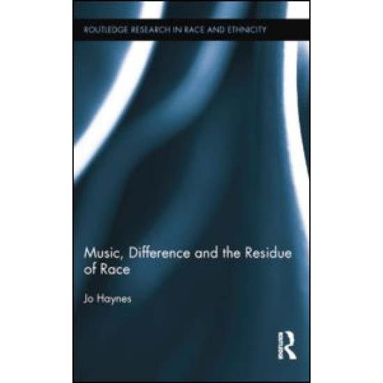 Music, Difference and the Residue of Race
