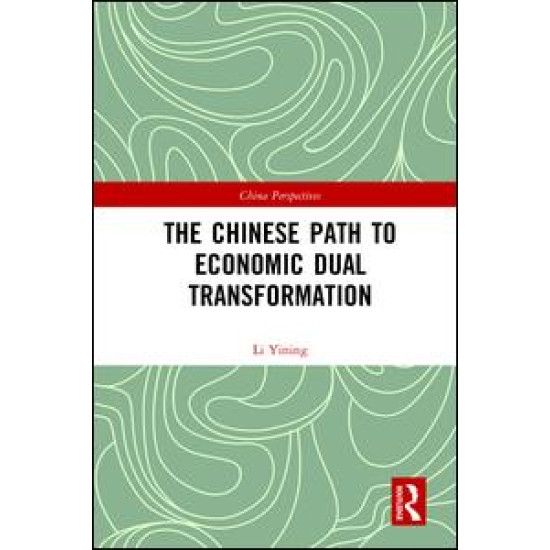 The Chinese Path to Economic Dual Transformation