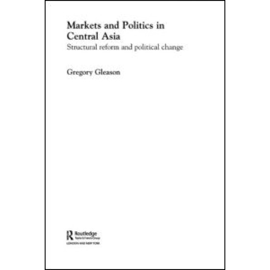 Markets and Politics in Central Asia