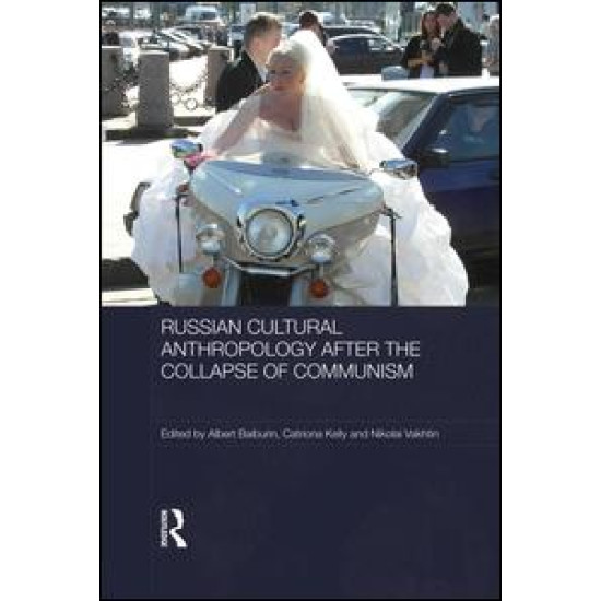Russian Cultural Anthropology after the Collapse of Communism