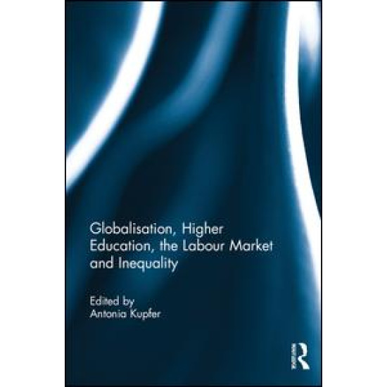 Globalisation, Higher Education, the Labour Market and Inequality