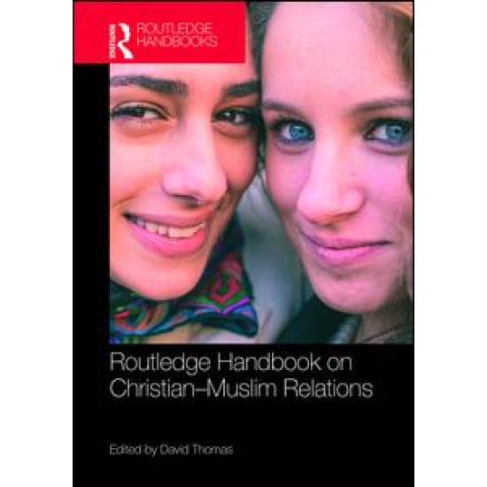 Routledge Handbook on Christian-Muslim Relations