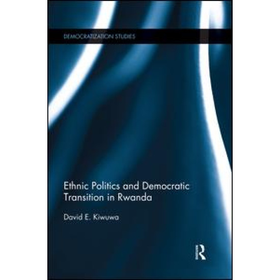 Ethnic Politics and Democratic Transition in Rwanda