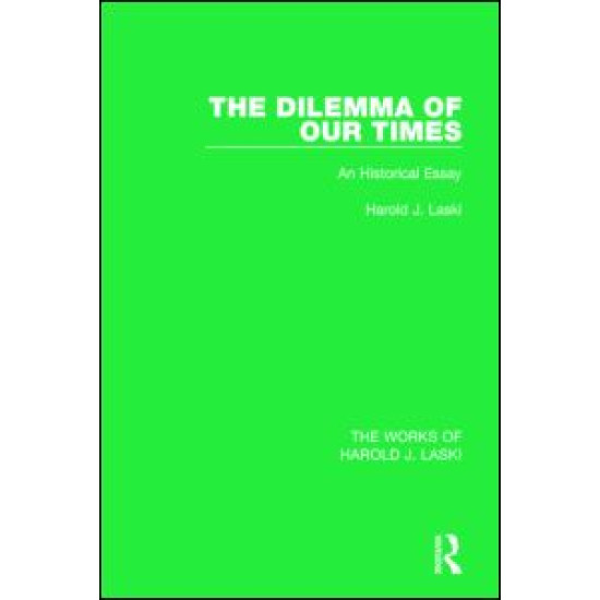 The Dilemma of Our Times (Works of Harold J. Laski)