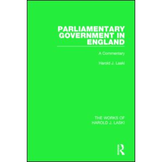 Parliamentary Government in England (Works of Harold J. Laski)