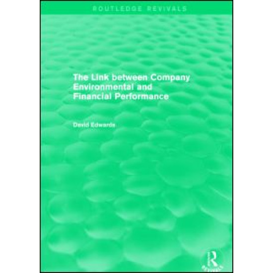 The Link Between Company Environmental and Financial Performance (Routledge Revivals)