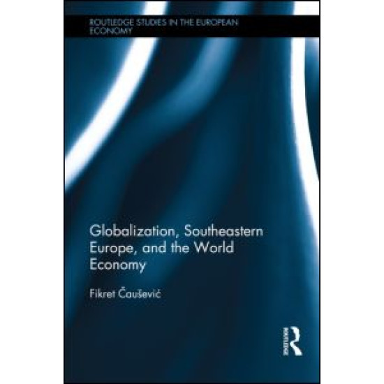 Globalization, Southeastern Europe, and the World Economy