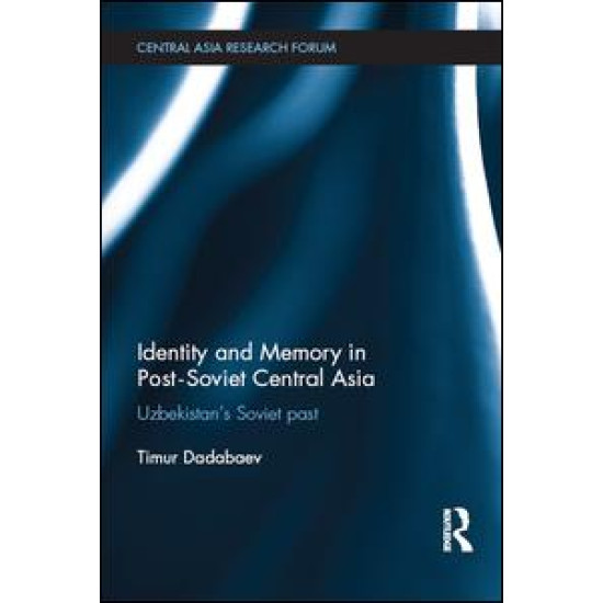 Identity and Memory in Post-Soviet Central Asia
