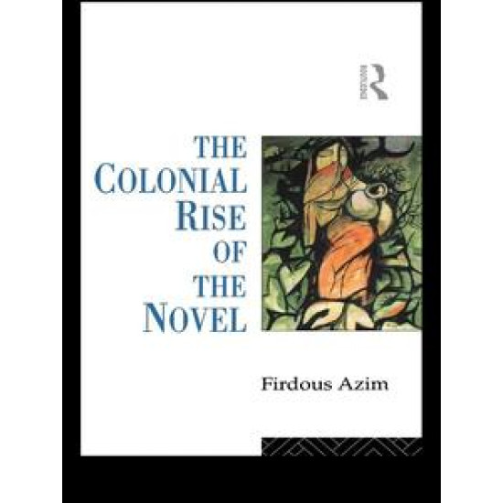 The Colonial Rise of the Novel