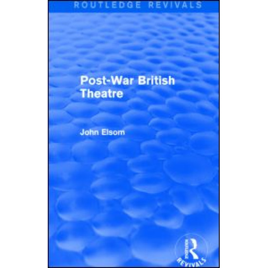 Post-War British Theatre (Routledge Revivals)