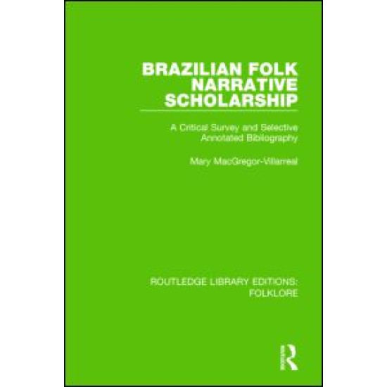 Brazilian Folk Narrative Scholarship (RLE Folklore)