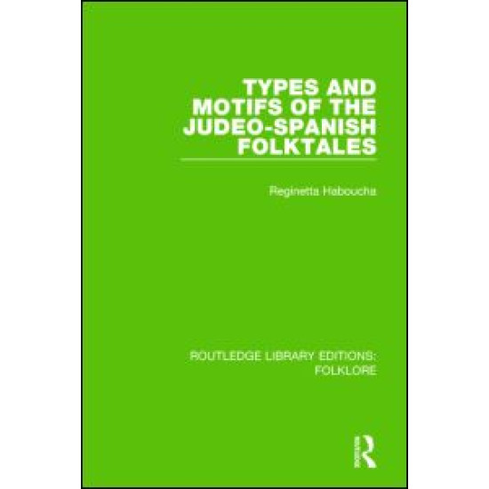 Types and Motifs of the Judeo-Spanish Folktales (RLE Folklore)