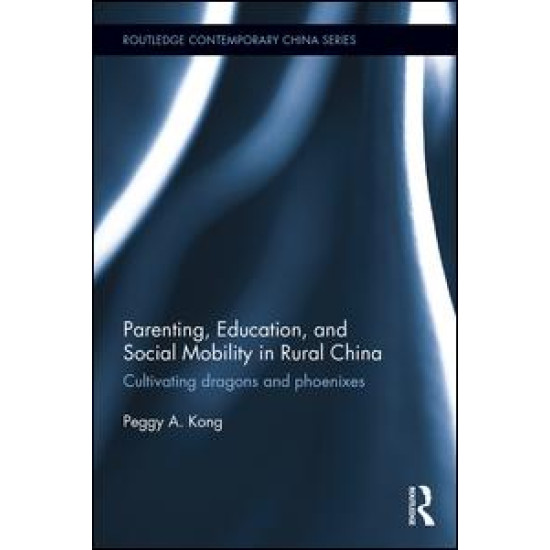 Parenting, Education, and Social Mobility in Rural China