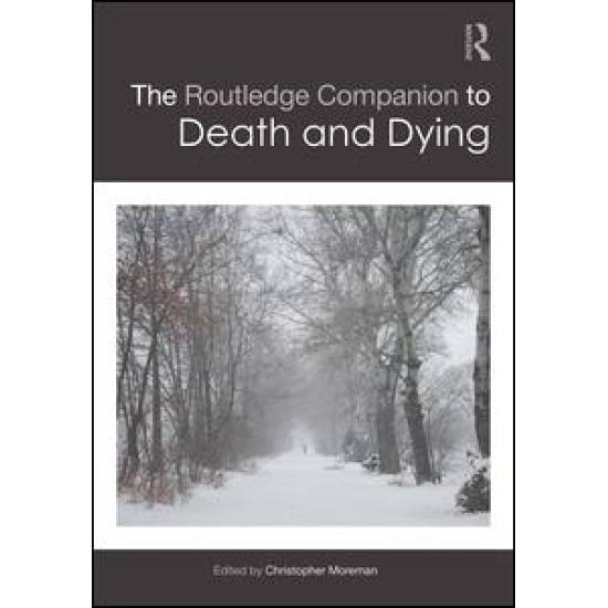 The Routledge Companion to Death and Dying