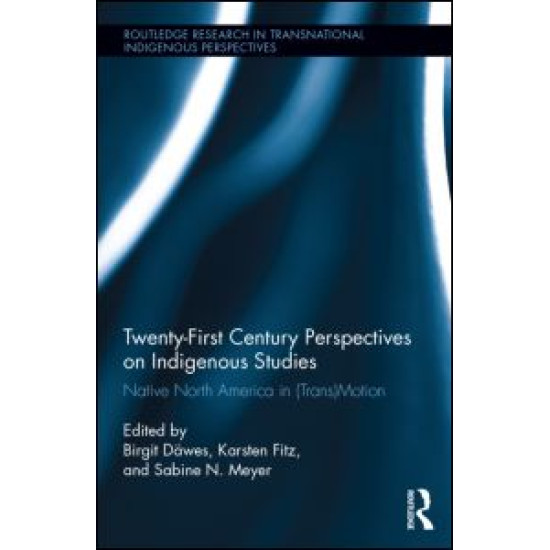 Twenty-First Century Perspectives on Indigenous Studies