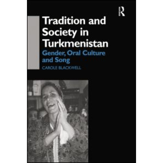 Tradition and Society in Turkmenistan