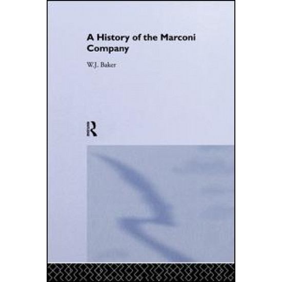 A History of the Marconi Company 1874-1965