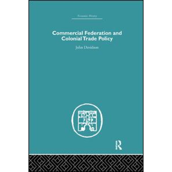 Commercial Federation & Colonial Trade Policy