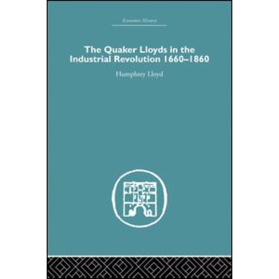 Quaker Lloyds in the Industrial Revolution