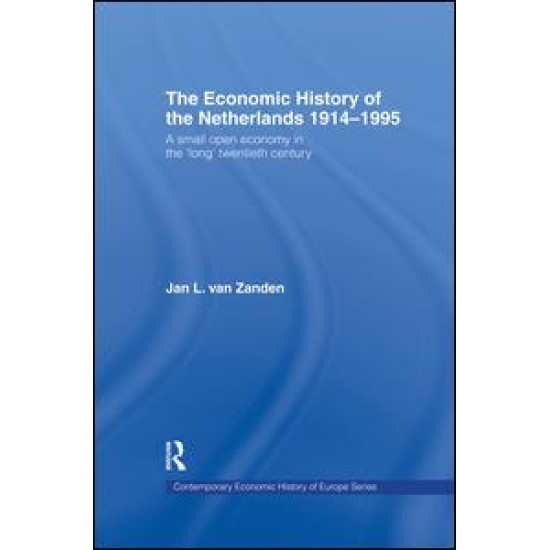 The Economic History of The Netherlands 1914-1995