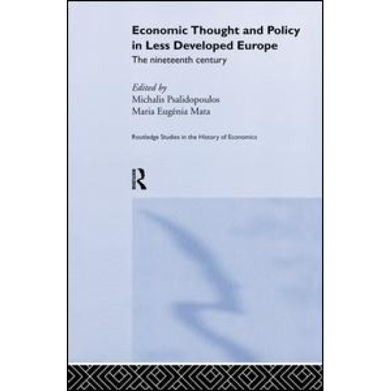 Economic Thought and Policy in Less Developed Europe