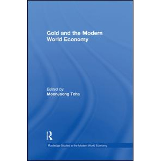 Gold and the Modern World Economy