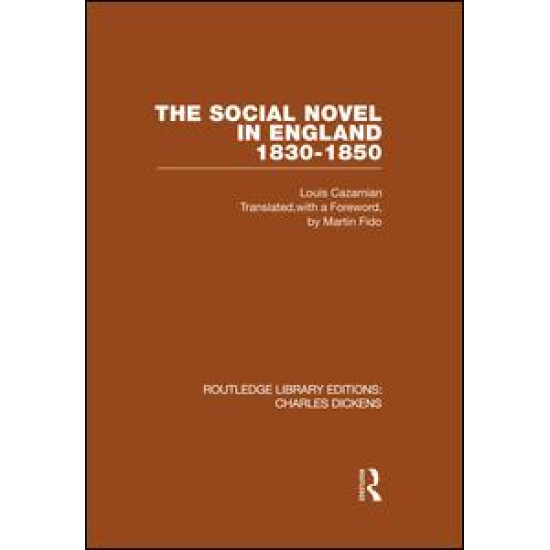 The Social Novel in England 1830-1850 (RLE Dickens)